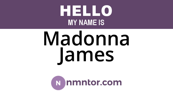 Madonna James
