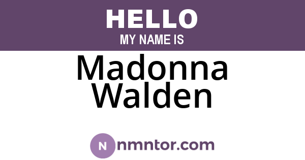 Madonna Walden