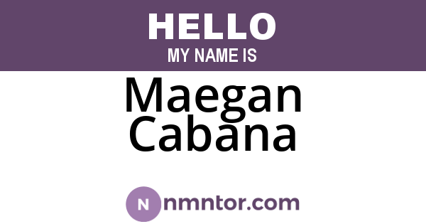 Maegan Cabana