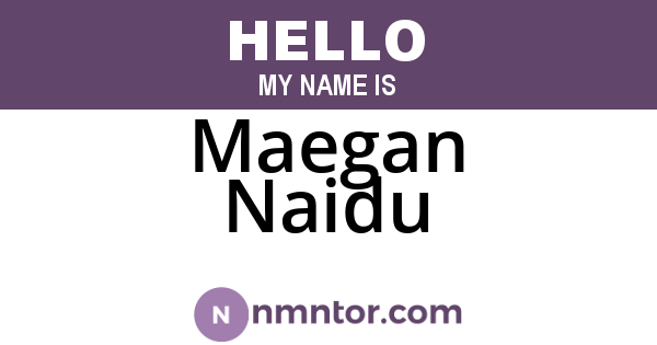 Maegan Naidu