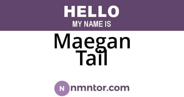 Maegan Tail