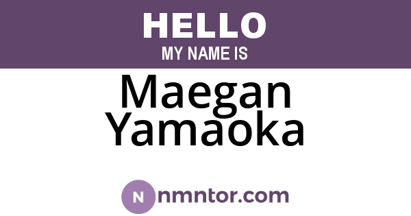 Maegan Yamaoka