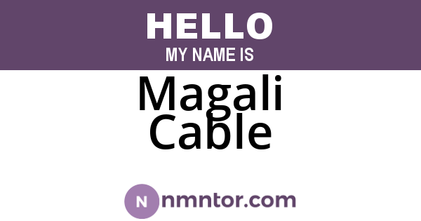Magali Cable