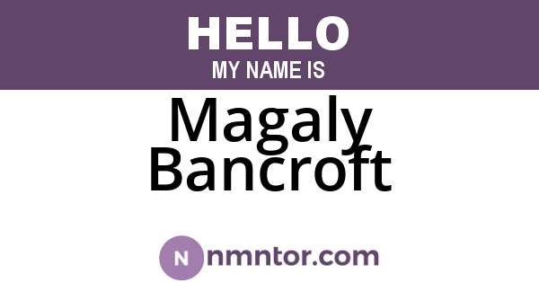 Magaly Bancroft