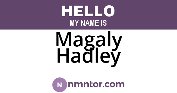 Magaly Hadley