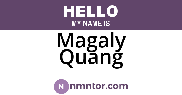 Magaly Quang