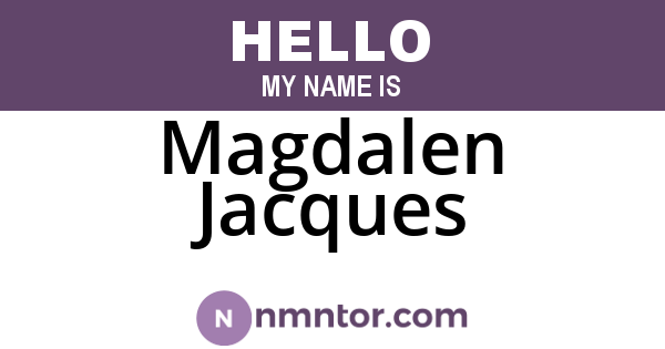 Magdalen Jacques