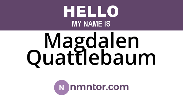 Magdalen Quattlebaum