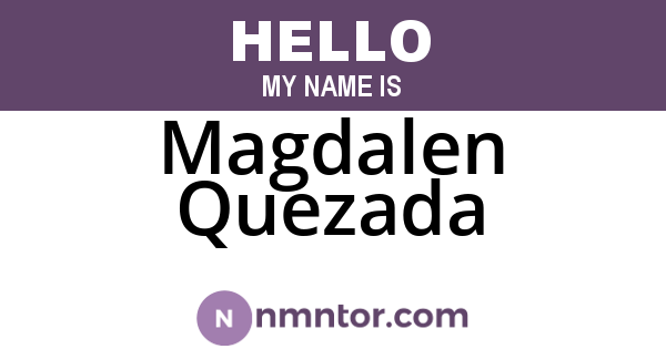 Magdalen Quezada