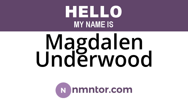 Magdalen Underwood