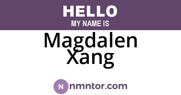 Magdalen Xang