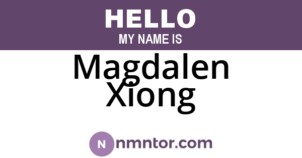 Magdalen Xiong