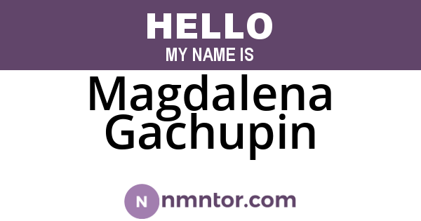 Magdalena Gachupin