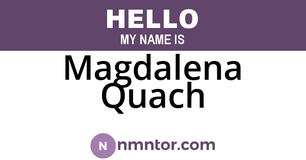 Magdalena Quach