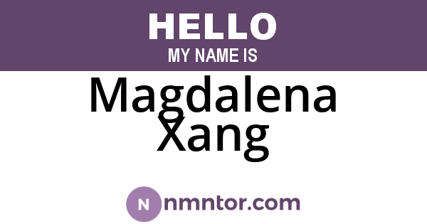 Magdalena Xang