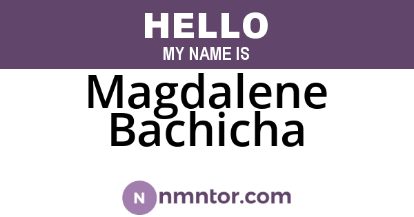 Magdalene Bachicha