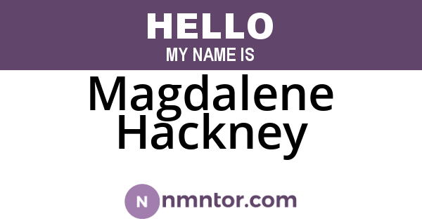 Magdalene Hackney