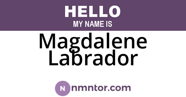 Magdalene Labrador