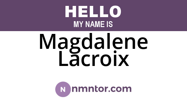 Magdalene Lacroix
