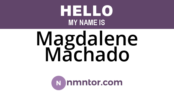 Magdalene Machado