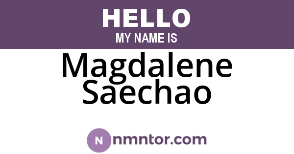 Magdalene Saechao