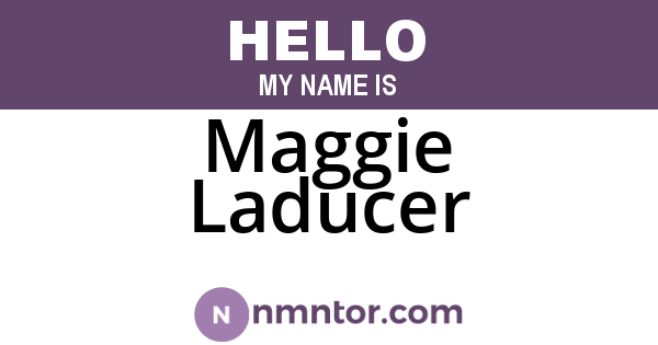 Maggie Laducer