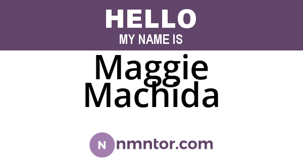 Maggie Machida