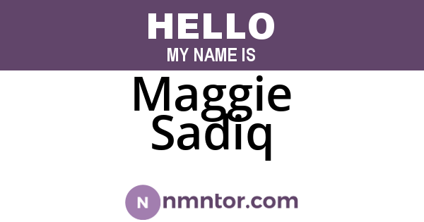 Maggie Sadiq