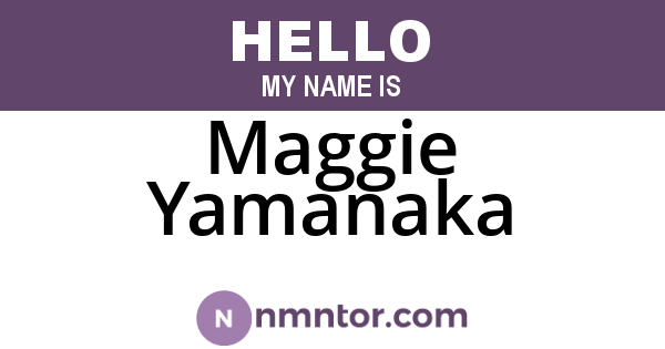 Maggie Yamanaka