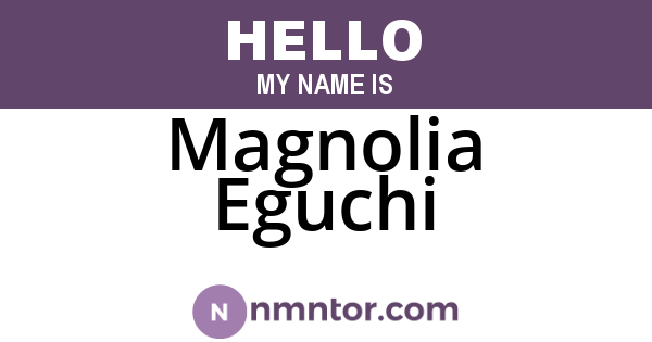 Magnolia Eguchi