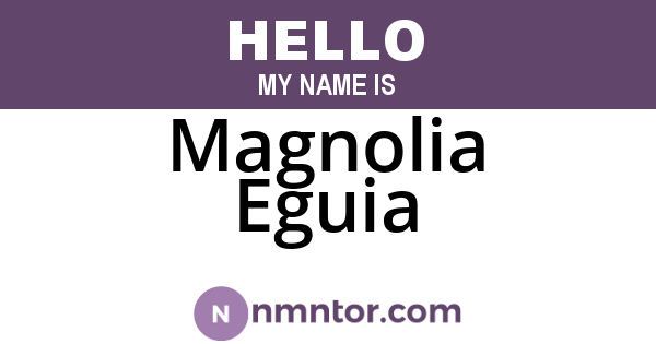 Magnolia Eguia