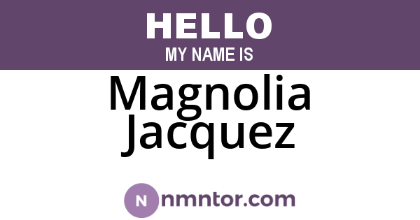Magnolia Jacquez