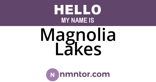 Magnolia Lakes