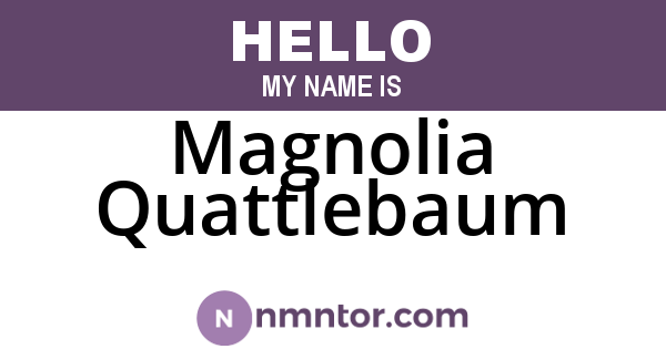 Magnolia Quattlebaum