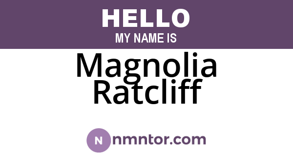 Magnolia Ratcliff