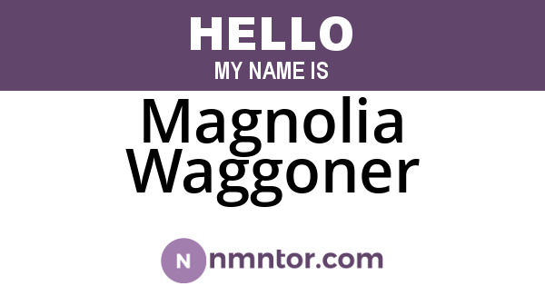 Magnolia Waggoner