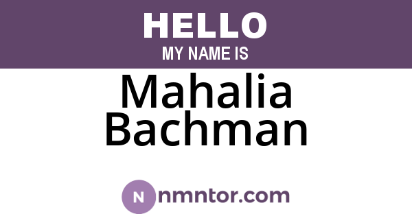 Mahalia Bachman