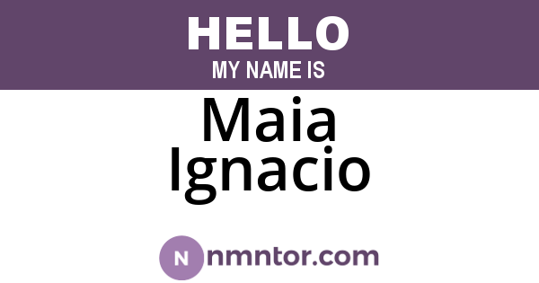 Maia Ignacio