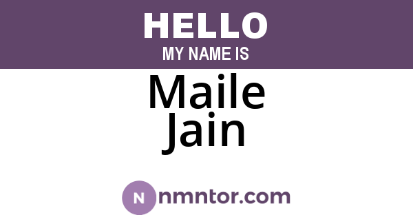 Maile Jain