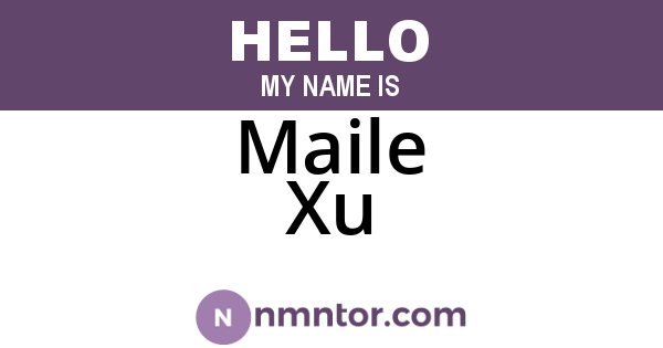 Maile Xu