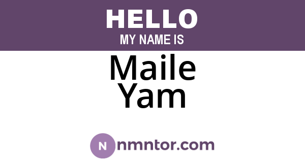 Maile Yam