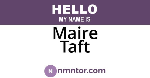 Maire Taft