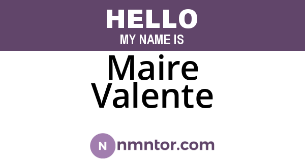 Maire Valente