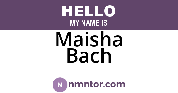 Maisha Bach