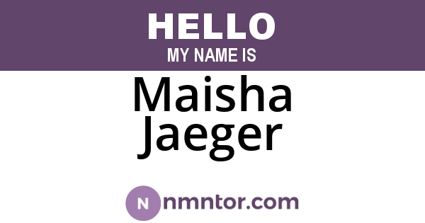 Maisha Jaeger