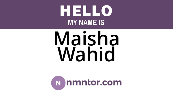 Maisha Wahid