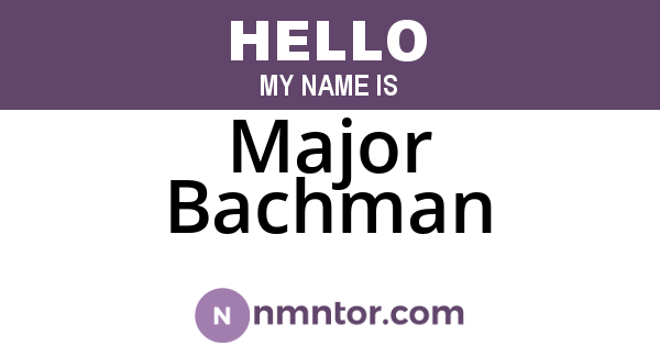 Major Bachman