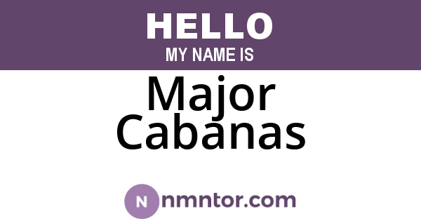 Major Cabanas