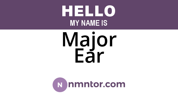 Major Ear