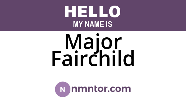 Major Fairchild